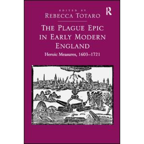 The Plague Epic in Early Modern England The Plague Epic in Early Modern England
