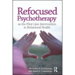 Refocused Psychotherapy as the First Line Intervention in Behavioral Health