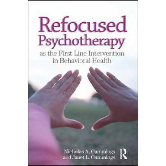 Refocused Psychotherapy as the First Line Intervention in Behavioral Health