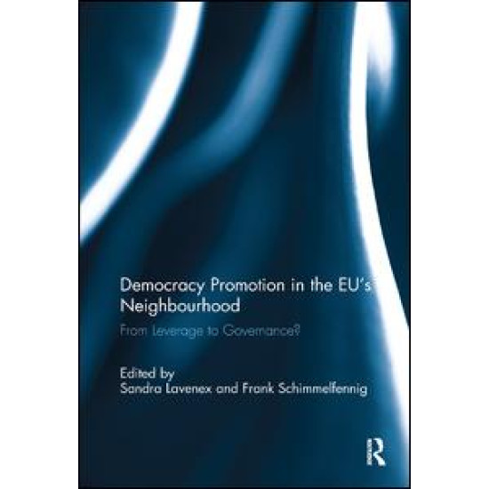 Democracy Promotion in the EU’s Neighbourhood Democracy Promotion in the EU’s Neighbourhood