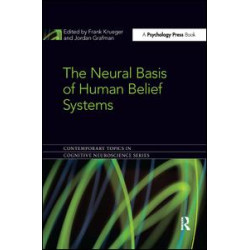 The Neural Basis of Human Belief Systems The Neural Basis of Human Belief Systems