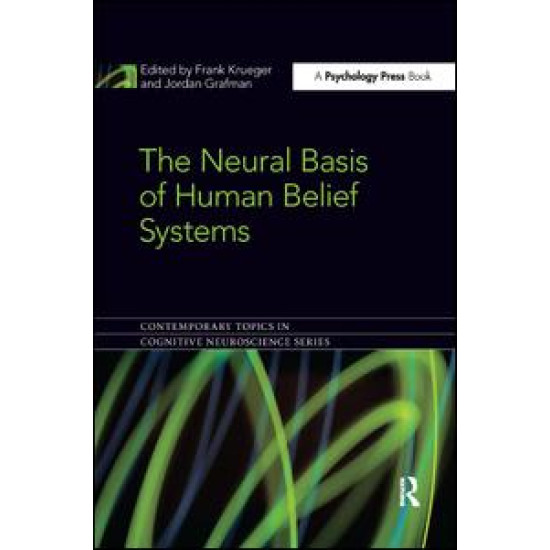 The Neural Basis of Human Belief Systems The Neural Basis of Human Belief Systems