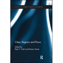 Cities, Regions and Flows Cities, Regions and Flows
