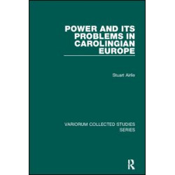 Power and Its Problems in Carolingian Europe Power and Its Problems in Carolingian Europe