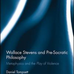 Wallace Stevens and Pre-Socratic Philosophy