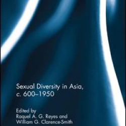 Sexual Diversity in Asia, c. 600 - 1950 Sexual Diversity in Asia, c. 600 - 1950