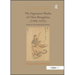The Figurative Works of Chen Hongshou (1599–1652) The Figurative Works of Chen Hongshou (1599–1652)
