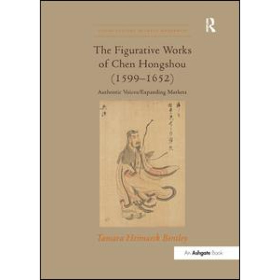The Figurative Works of Chen Hongshou (1599–1652) The Figurative Works of Chen Hongshou (1599–1652)