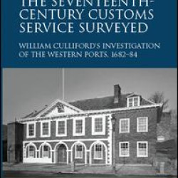 The Seventeenth-Century Customs Service Surveyed The Seventeenth-Century Customs Service Surveyed