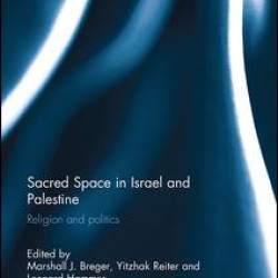 Sacred Space in Israel and Palestine