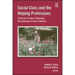 Social Class and the Helping Professions Social Class and the Helping Professions