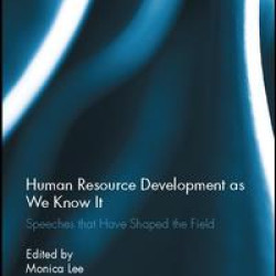 Human Resource Development as We Know It