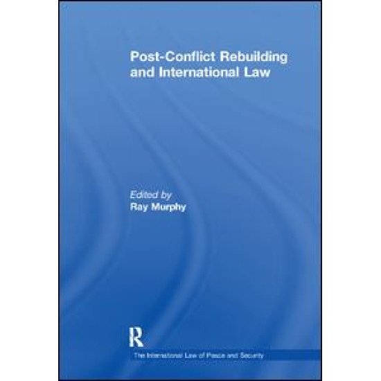 Post-Conflict Rebuilding and International Law