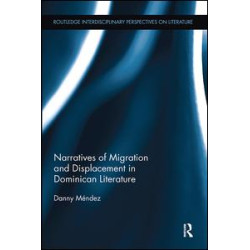Narratives of Migration and Displacement in Dominican Literature Narratives of Migration and Displacement in Dominican Literature