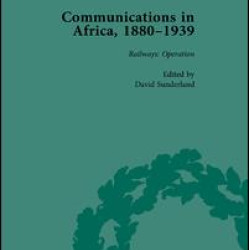 Communications in Africa, 1880–1939, Volume 3