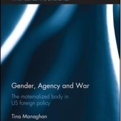 Gender, Agency and  War