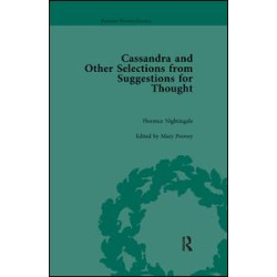 Cassandra and Suggestions for Thought by Florence Nightingale Cassandra and Suggestions for Thought by Florence Nightingale