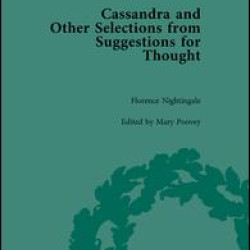 Cassandra and Suggestions for Thought by Florence Nightingale Cassandra and Suggestions for Thought by Florence Nightingale