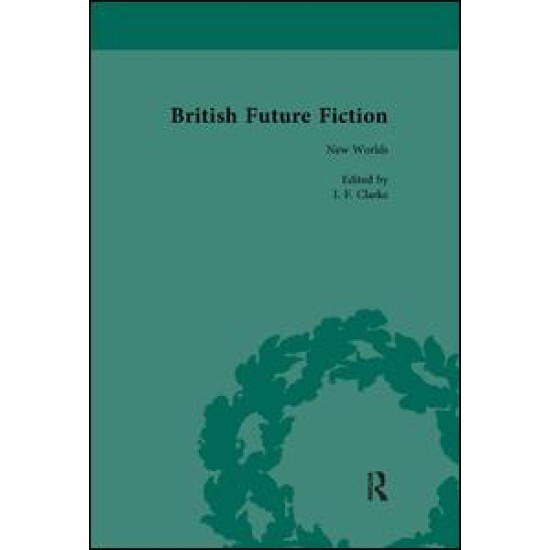 British Future Fiction, 1700-1914, Volume 2