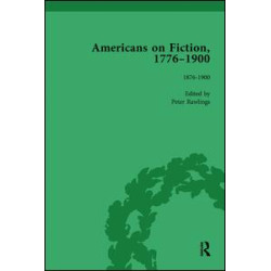 Americans on Fiction, 1776-1900 Volume 3 Americans on Fiction, 1776-1900 Volume 3