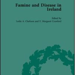 Famine and Disease in Ireland, vol 1