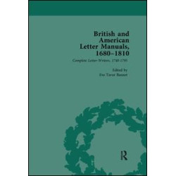British and American Letter Manuals, 1680-1810, Volume 3 British and American Letter Manuals, 1680-1810, Volume 3