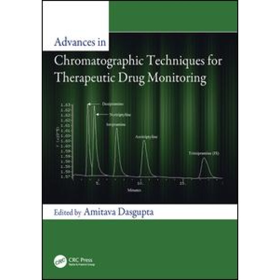 Advances in Chromatographic Techniques for Therapeutic Drug Monitoring Advances in Chromatographic Techniques for Therapeutic Drug Monitoring
