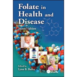 Folate in Health and Disease Folate in Health and Disease