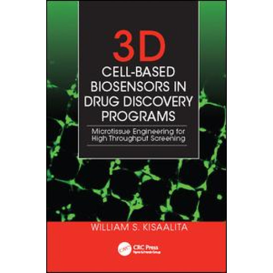 3D Cell-Based Biosensors in Drug Discovery Programs 3D Cell-Based Biosensors in Drug Discovery Programs