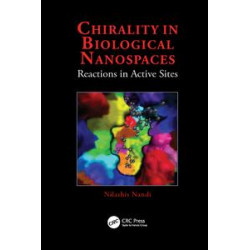 Chirality in Biological Nanospaces Chirality in Biological Nanospaces