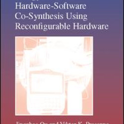 Energy Efficient Hardware-Software Co-Synthesis Using Reconfigurable Hardware Energy Efficient Hardware-Software Co-Synthesis Using Reconfigurable Hardware