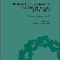 British Immigration to the United States, 1776–1914, Volume 2