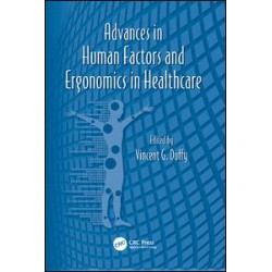 Advances in Human Factors and Ergonomics in Healthcare Advances in Human Factors and Ergonomics in Healthcare