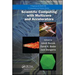 Scientific Computing with Multicore and Accelerators Scientific Computing with Multicore and Accelerators