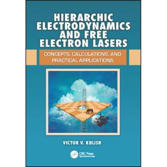 Hierarchic Electrodynamics and Free Electron Lasers Hierarchic Electrodynamics and Free Electron Lasers