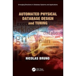 Automated Physical Database Design and Tuning Automated Physical Database Design and Tuning