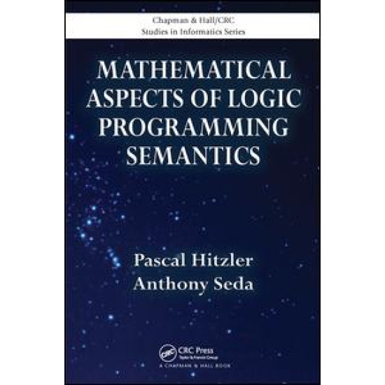 Mathematical Aspects of Logic Programming Semantics Mathematical Aspects of Logic Programming Semantics