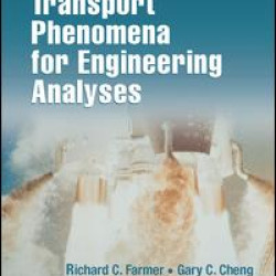 Computational Transport Phenomena for Engineering Analyses