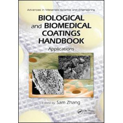 Biological and Biomedical Coatings Handbook Biological and Biomedical Coatings Handbook