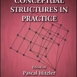 Conceptual Structures in Practice Conceptual Structures in Practice