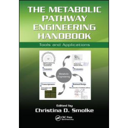 The Metabolic Pathway Engineering Handbook The Metabolic Pathway Engineering Handbook