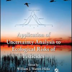 Application of Uncertainty Analysis to Ecological Risks of Pesticides Application of Uncertainty Analysis to Ecological Risks of Pesticides