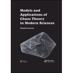 Models and Applications of Chaos Theory in Modern Sciences Models and Applications of Chaos Theory in Modern Sciences