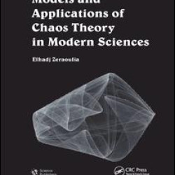 Models and Applications of Chaos Theory in Modern Sciences Models and Applications of Chaos Theory in Modern Sciences