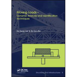 Moving Loads – Dynamic Analysis and Identification Techniques Moving Loads – Dynamic Analysis and Identification Techniques