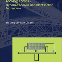 Moving Loads – Dynamic Analysis and Identification Techniques Moving Loads – Dynamic Analysis and Identification Techniques