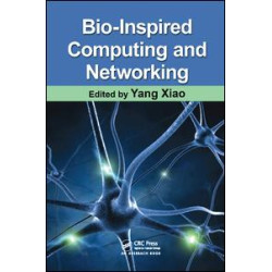 Bio-Inspired Computing and Networking Bio-Inspired Computing and Networking