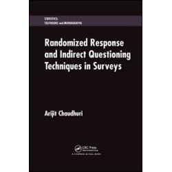 Randomized Response and Indirect Questioning Techniques in Surveys Randomized Response and Indirect Questioning Techniques in Surveys