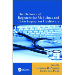 The Delivery of Regenerative Medicines and Their Impact on Healthcare The Delivery of Regenerative Medicines and Their Impact on Healthcare