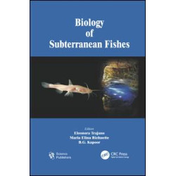 Biology of Subterranean Fishes Biology of Subterranean Fishes